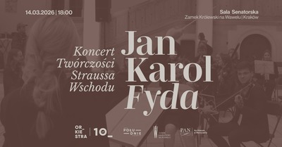 Zdjęcie - Jan Karol Fyda - Koncert Twórczości Straussa Wschodu na Wawelu - Jubileusz 10-lecia Or_kiestry